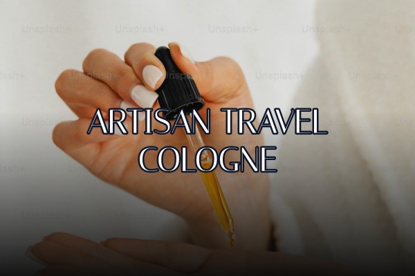 artisan travel cologne