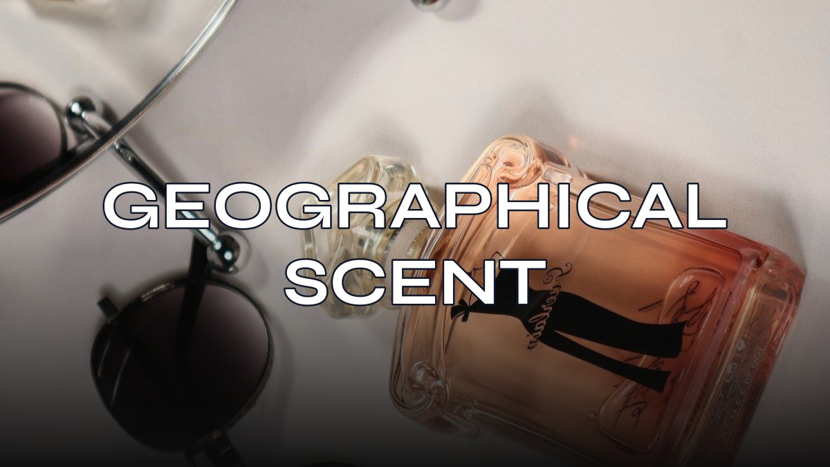 geographical scent