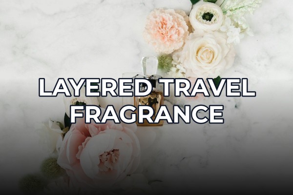 layered travel fragrance