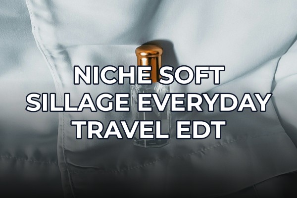 niche soft sillage everyday travel edt
