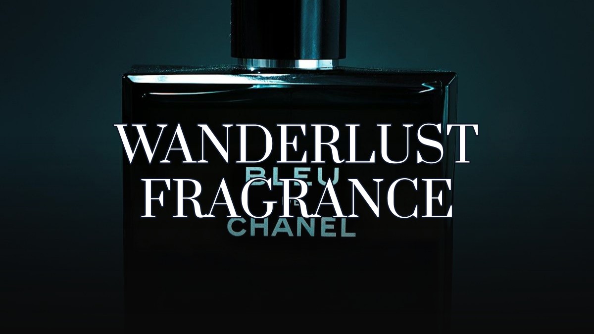 wanderlust fragrance